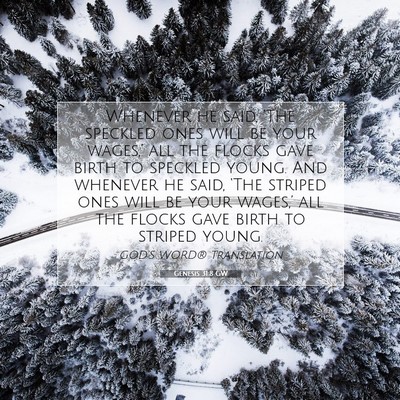 Picture 07 - Genesis 31:8 GW - Whenever he said, ‘The speckled ones will be - Bible Verse Picture