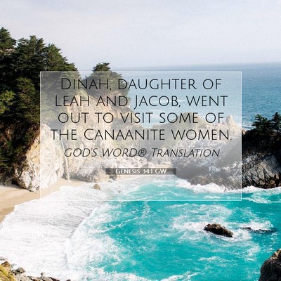 Picture 07 - Genesis 34:1 GW - Dinah, daughter of Leah and Jacob, went out to - Bible Verse Picture
