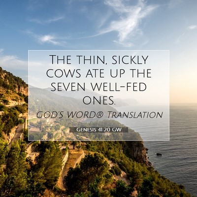 Picture 07 - Genesis 41:20 GW - The thin, sickly cows ate up the seven well-fed - Bible Verse Picture