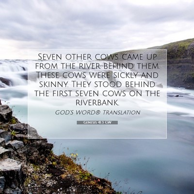 Picture 07 - Genesis 41:3 GW - Seven other cows came up from the river behind - Bible Verse Picture