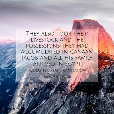 Picture 07 - Genesis 46:6 GW - They also took their livestock and the - Bible Verse Picture