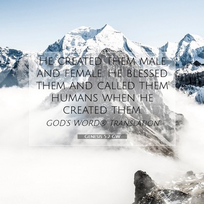Picture 07 - Genesis 5:2 GW - He created them male and female. He blessed them - Bible Verse Picture