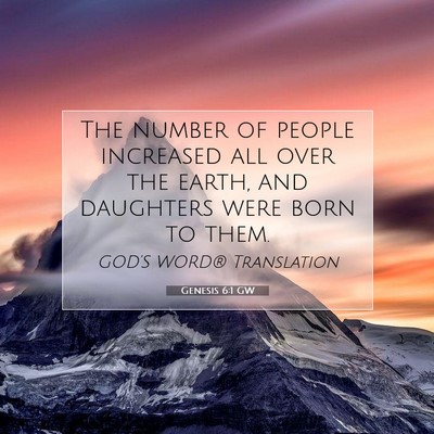 Picture 07 - Genesis 6:1 GW - The number of people increased all over the - Bible Verse Picture