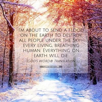 Picture 07 - Genesis 6:17 GW - I’m about to send a flood on the earth to - Bible Verse Picture