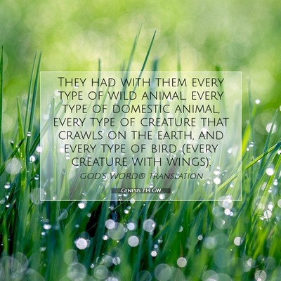 Picture 07 - Genesis 7:14 GW - They had with them every type of wild animal, - Bible Verse Picture