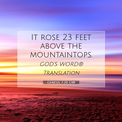 Picture 07 - Genesis 7:20 GW - It rose 23 feet above the - Bible Verse Picture