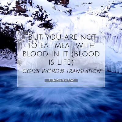 Picture 07 - Genesis 9:4 GW - “But you are not to eat meat with blood in it. - Bible Verse Picture