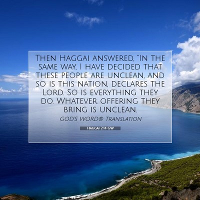 Picture 07 - Haggai 2:14 GW - Then Haggai answered, “In the same way, I have - Bible Verse Picture