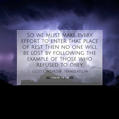 Picture 07 - Hebrews 4:11 GW - So we must make every effort to enter that place - Bible Verse Picture