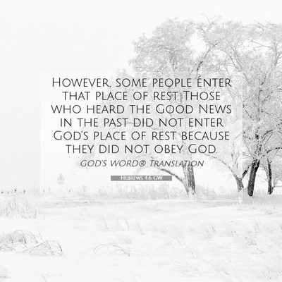 Picture 07 - Hebrews 4:6 GW - However, some people enter that place of rest. - Bible Verse Picture
