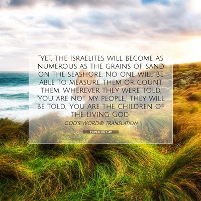 Picture 07 - Hosea 1:10 GW - “Yet, the Israelites will become as numerous as - Bible Verse Picture