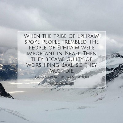 Picture 07 - Hosea 13:1 GW - When the tribe of Ephraim spoke, people trembled. - Bible Verse Picture
