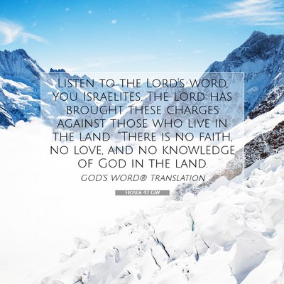 Picture 07 - Hosea 4:1 GW - Listen to the Lord’s word, you Israelites. The - Bible Verse Picture