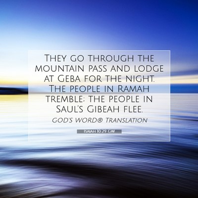 Picture 07 - Isaiah 10:29 GW - They go through the mountain pass and lodge at - Bible Verse Picture