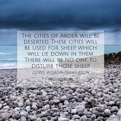 Picture 07 - Isaiah 17:2 GW - The cities of Aroer will be deserted. These - Bible Verse Picture