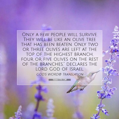 Picture 07 - Isaiah 17:6 GW - Only a few people will survive. They will be like - Bible Verse Picture