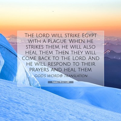 Picture 07 - Isaiah 19:22 GW - The Lord will strike Egypt with a plague. When he - Bible Verse Picture