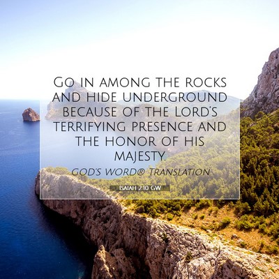Picture 07 - Isaiah 2:10 GW - Go in among the rocks and hide underground - Bible Verse Picture