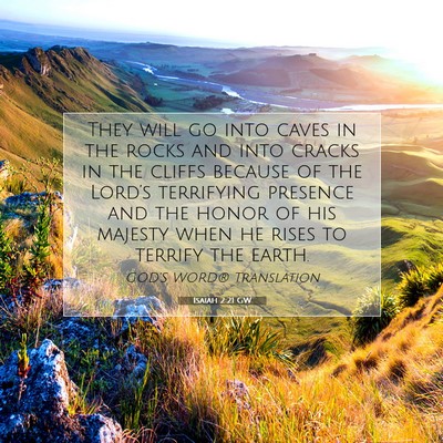 Picture 07 - Isaiah 2:21 GW - They will go into caves in the rocks and into - Bible Verse Picture