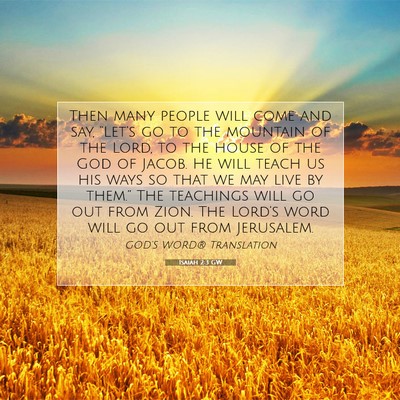 Picture 07 - Isaiah 2:3 GW - Then many people will come and say, “Let’s go - Bible Verse Picture