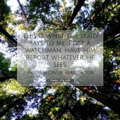 Picture 07 - Isaiah 21:6 GW - This is what the Lord says to me: Post a - Bible Verse Picture