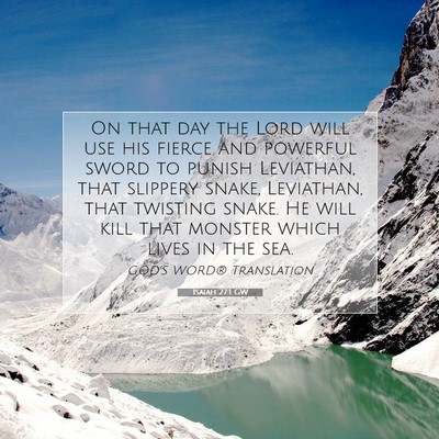 Picture 07 - Isaiah 27:1 GW - On that day the Lord will use his fierce and - Bible Verse Picture