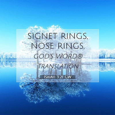 Picture 07 - Isaiah 3:21 GW - signet rings, nose - Bible Verse Picture