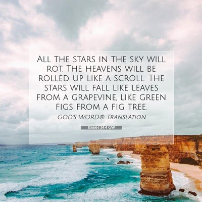 Picture 07 - Isaiah 34:4 GW - All the stars in the sky will rot. The heavens - Bible Verse Picture