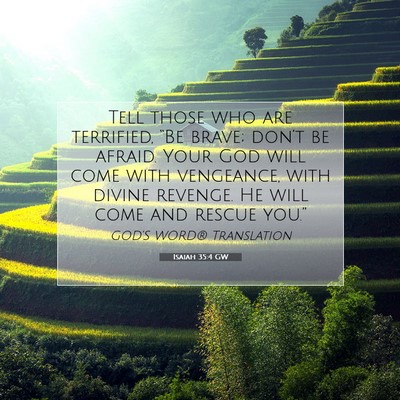 Picture 07 - Isaiah 35:4 GW - Tell those who are terrified, “Be brave; - Bible Verse Picture