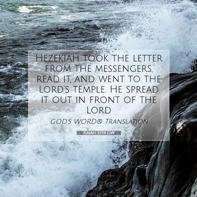 Picture 07 - Isaiah 37:14 GW - Hezekiah took the letter from the messengers, - Bible Verse Picture