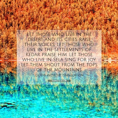 Picture 07 - Isaiah 42:11 GW - Let those who live in the desert and its cities - Bible Verse Picture