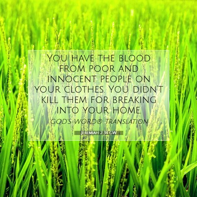 Picture 07 - Jeremiah 2:34 GW - You have the blood from poor and innocent people - Bible Verse Picture