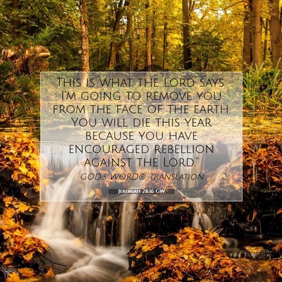 Picture 07 - Jeremiah 28:16 GW - This is what the Lord says: I’m going to remove - Bible Verse Picture
