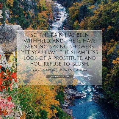 Picture 07 - Jeremiah 3:3 GW - So the rain has been withheld, and there have - Bible Verse Picture