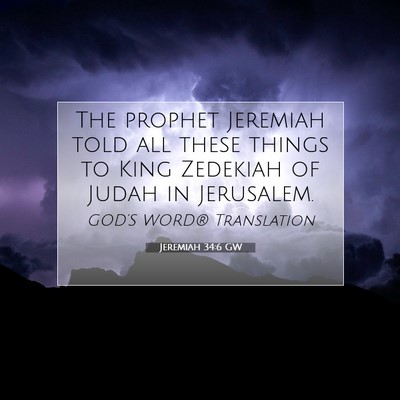 Picture 07 - Jeremiah 34:6 GW - The prophet Jeremiah told all these things to - Bible Verse Picture