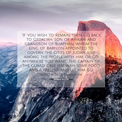 Picture 07 - Jeremiah 40:5 GW - “If you wish to remain, then go back to - Bible Verse Picture