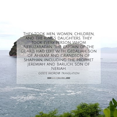 Picture 07 - Jeremiah 43:6 GW - They took men, women, children, and the king’s - Bible Verse Picture