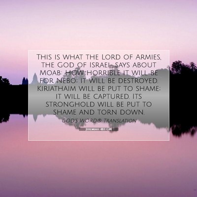 Picture 07 - Jeremiah 48:1 GW - This is what the Lord of Armies, the God of - Bible Verse Picture