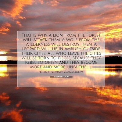 Picture 07 - Jeremiah 5:6 GW - That is why a lion from the forest will attack - Bible Verse Picture