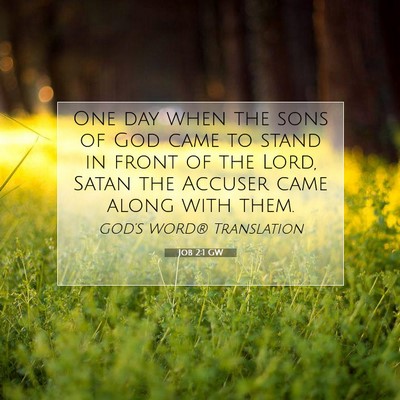 Picture 07 - Job 2:1 GW - One day when the sons of God came to stand in - Bible Verse Picture