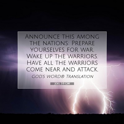 Picture 07 - Joel 3:9 GW - Announce this among the nations: Prepare - Bible Verse Picture