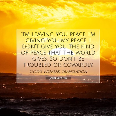 Picture 07 - John 14:27 GW - “I’m leaving you peace. I’m giving you my - Bible Verse Picture