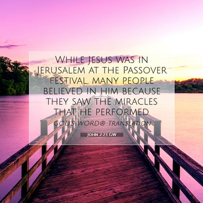 Picture 07 - John 2:23 GW - While Jesus was in Jerusalem at the Passover - Bible Verse Picture