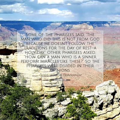 Picture 07 - John 9:16 GW - Some of the Pharisees said, “The man who did - Bible Verse Picture