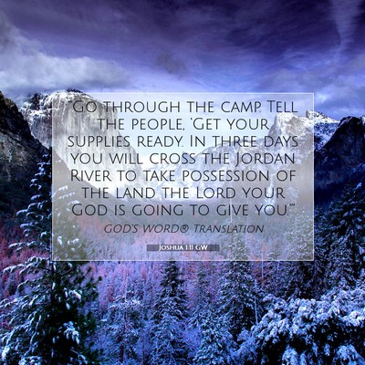 Picture 07 - Joshua 1:11 GW - “Go through the camp. Tell the people, ‘Get - Bible Verse Picture
