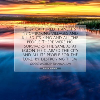 Picture 07 - Joshua 10:37 GW - They captured it and its neighboring villages and - Bible Verse Picture