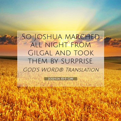 Picture 07 - Joshua 10:9 GW - So Joshua marched all night from Gilgal and took - Bible Verse Picture
