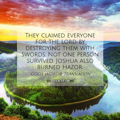 Picture 07 - Joshua 11:11 GW - They claimed everyone for the Lord by destroying - Bible Verse Picture