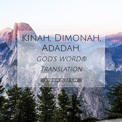 Picture 07 - Joshua 15:22 GW - Kinah, Dimonah, - Bible Verse Picture