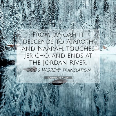 Picture 07 - Joshua 16:7 GW - From Janoah it descends to Ataroth and Naarah, - Bible Verse Picture